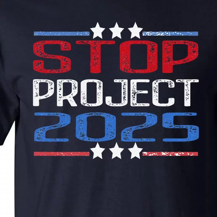 Prodemocracy Stop Project 2025 Presidential Election 2024 Tall T-Shirt