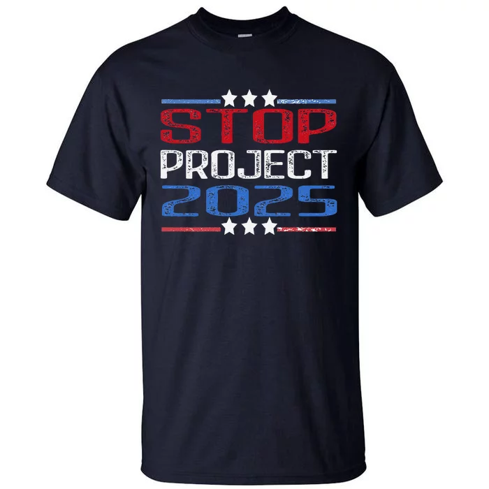 Prodemocracy Stop Project 2025 Presidential Election 2024 Tall T-Shirt