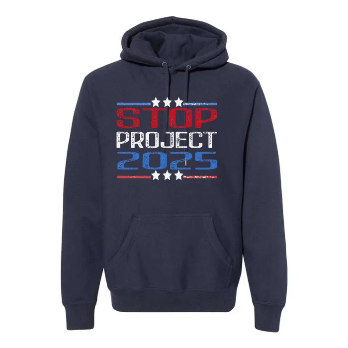 Prodemocracy Stop Project 2025 Presidential Election 2024 Premium Hoodie