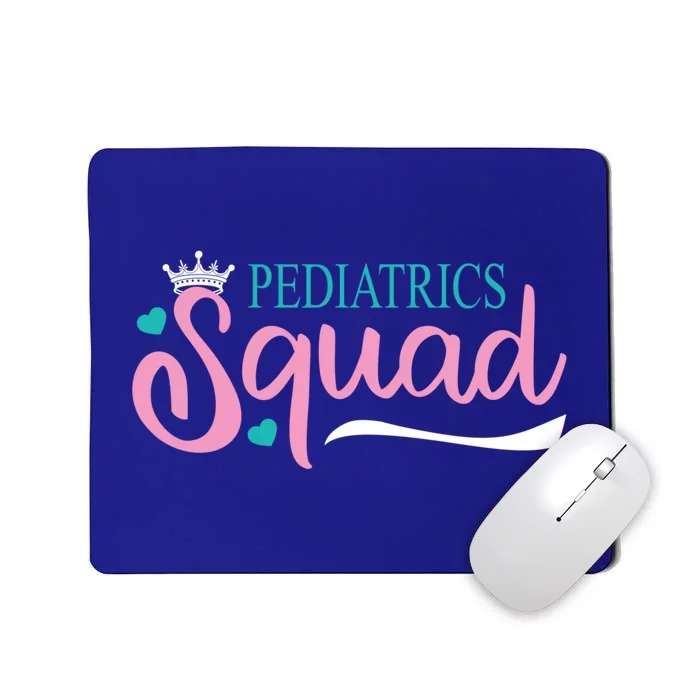 Pediatrics Squad Peds Pediatric Nurse Meaningful Gift Mousepad