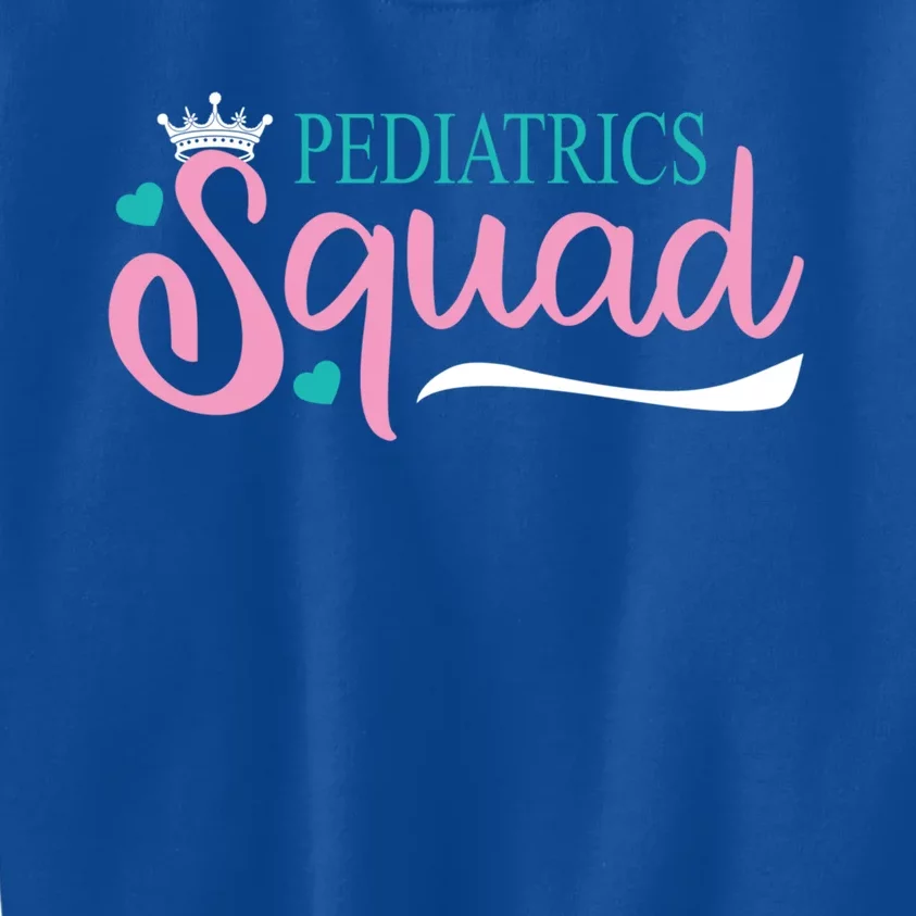 Pediatrics Squad Peds Pediatric Nurse Meaningful Gift Kids Sweatshirt