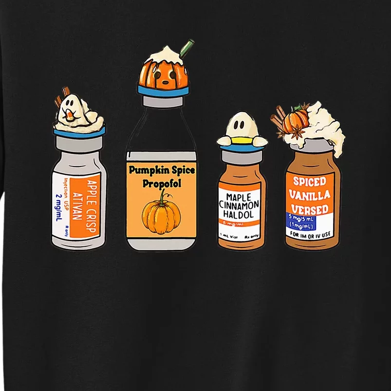 Pumpkin Spice Propofol Ativan Versed Haldol Nurse Halloween Sweatshirt