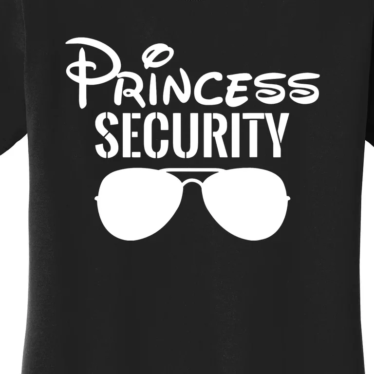 Princess Security Perfect Gifts For Dad Or Boyfriend Women's T-Shirt