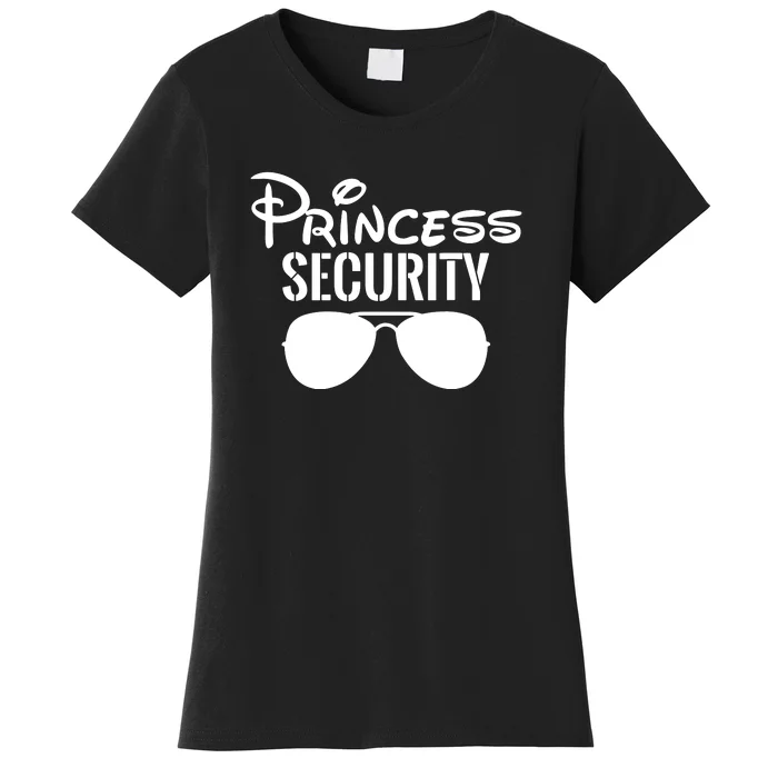 Princess Security Perfect Gifts For Dad Or Boyfriend Women's T-Shirt