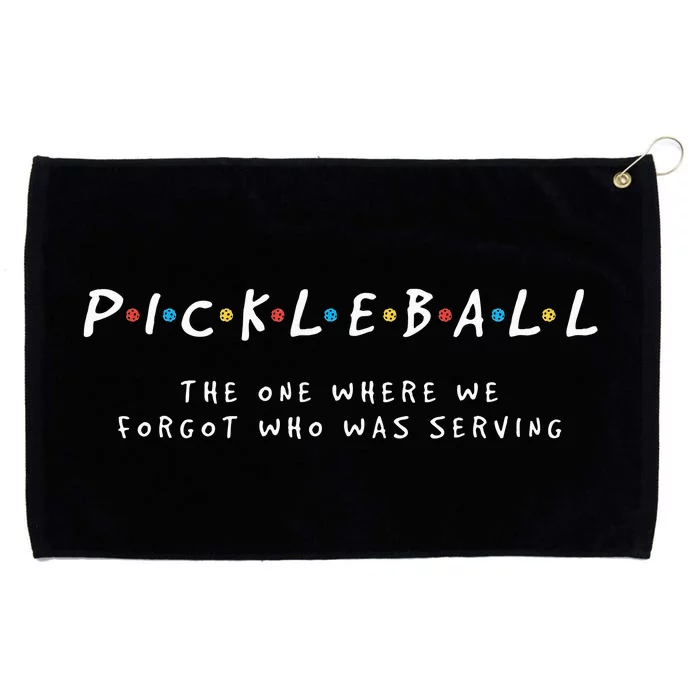 Pickleball S Pickleball Forgot Whos Serving Grommeted Golf Towel