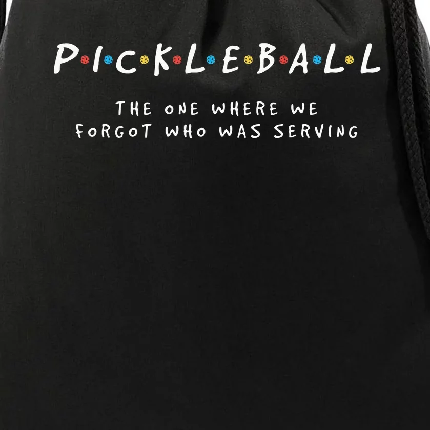 Pickleball S Pickleball Forgot Whos Serving Drawstring Bag