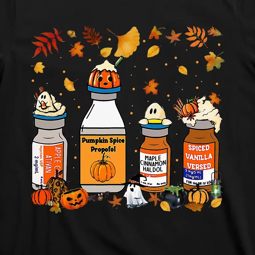 Pumpkin Spice Propofol Ativan Versed Haldol Halloween Nurse T-Shirt