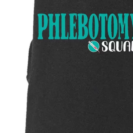 Phlebotomy Squad Phlebotomist Phlebotomy Doggie 3-End Fleece Hoodie