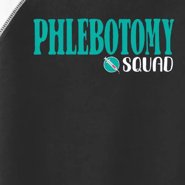 Phlebotomy Squad Phlebotomist Phlebotomy Toddler Fine Jersey T-Shirt