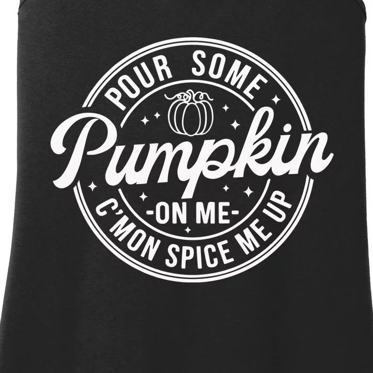 Pour Some Pumpkin On Me Fall Pumkin Season Ladies Essential Tank