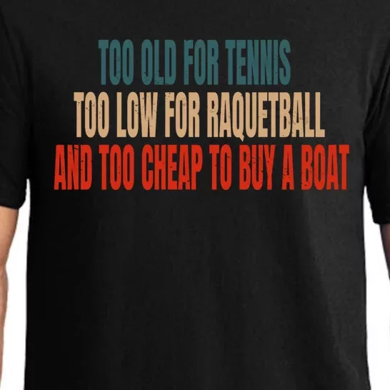 Pickleball Saying Pickleball Quote Too Old For Tennis Gift Pajama Set