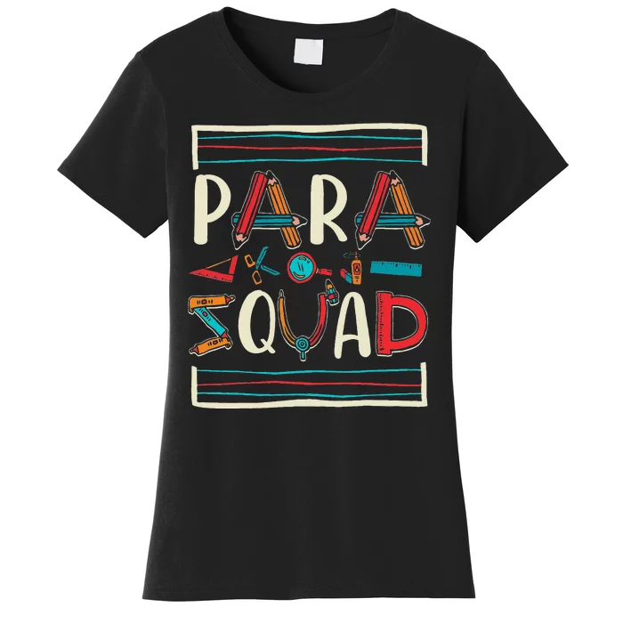 Para Squad Para Teacher Paraprofessional Women's T-Shirt