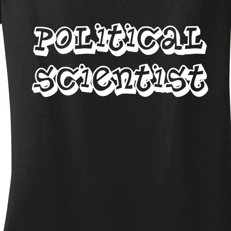 Political Scientist Women's V-Neck T-Shirt