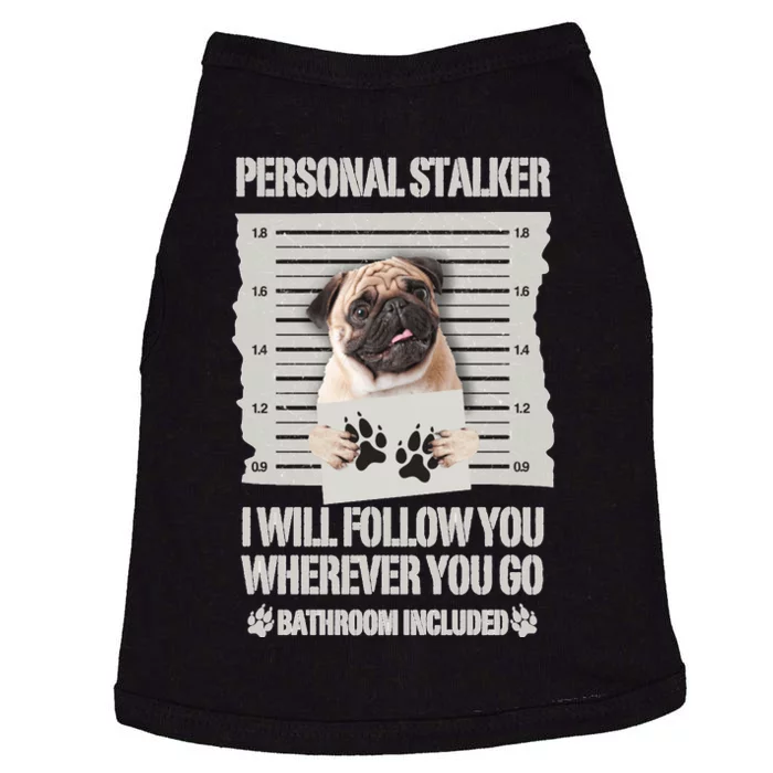 Personal Stalker Pug Sweatshirt Doggie Tank