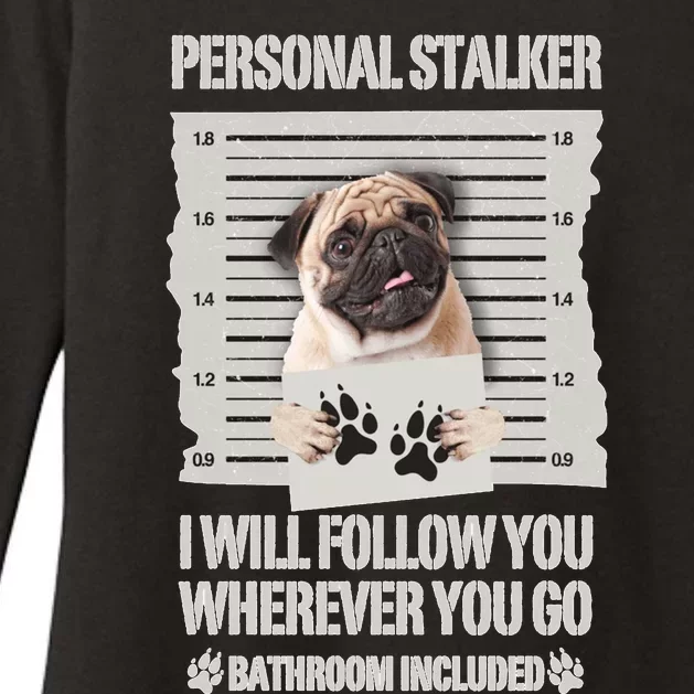 Personal Stalker Pug Sweatshirt Womens CVC Long Sleeve Shirt