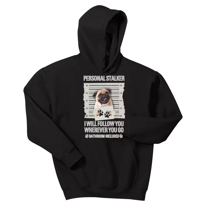 Personal Stalker Pug Sweatshirt Kids Hoodie