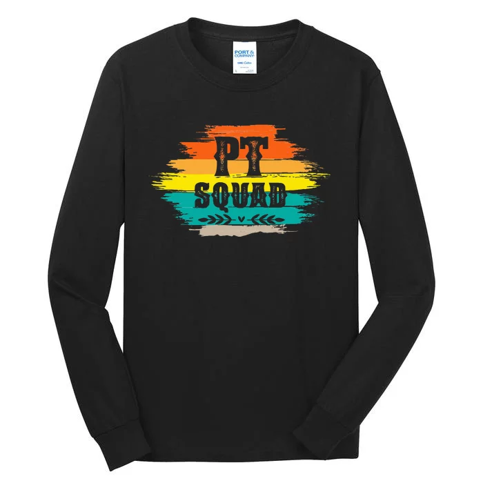 Pt Squad Physical Therapist Pta Retro Physical Therapy Tall Long Sleeve T-Shirt