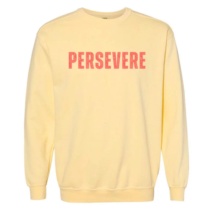 Persevere Script Garment-Dyed Sweatshirt