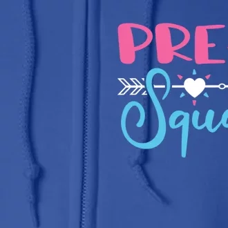 PreK Squad Preschool Teacher Cool Gift Full Zip Hoodie