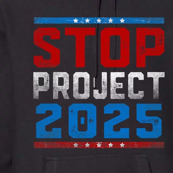 Prodemocracy Stop Project 2025 Presidential Election 2024 Premium Hoodie