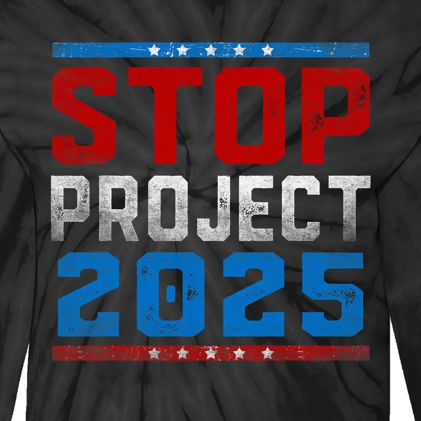 Prodemocracy Stop Project 2025 Presidential Election 2024 Tie-Dye Long Sleeve Shirt