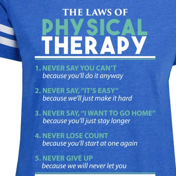 Pt School Physical Therapist The Laws Of Physical Therapy Gift Enza Ladies Jersey Football T-Shirt