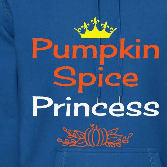 Pumpkin Spice Princess Thanksgiving Premium Hoodie