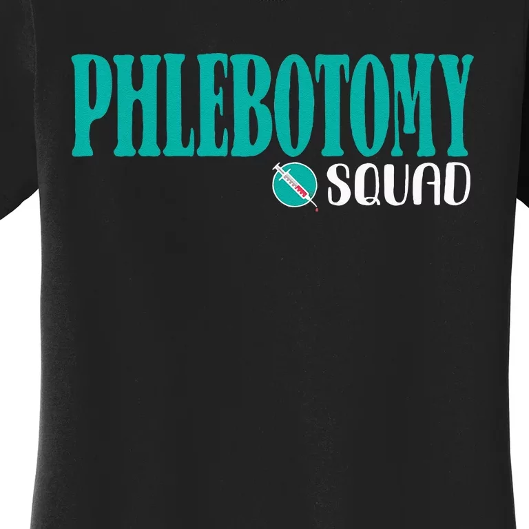 Phlebotomy Squad Phlebotomist Phlebotomy Women's T-Shirt