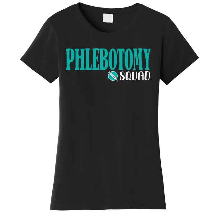 Phlebotomy Squad Phlebotomist Phlebotomy Women's T-Shirt