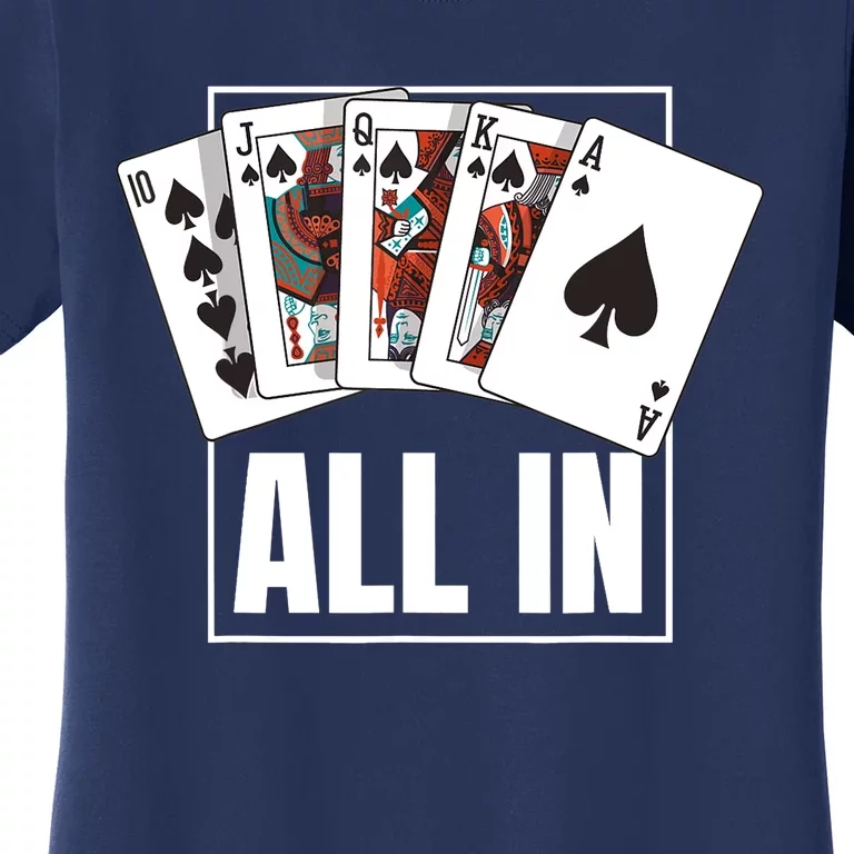 Poker Shirt Royal Flush All In Poker Player Texas Holdem Women's T-Shirt