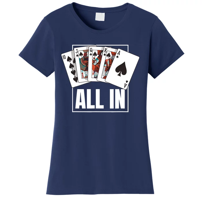 Poker Shirt Royal Flush All In Poker Player Texas Holdem Women's T-Shirt