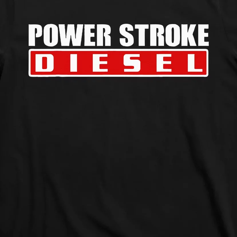 Power Stroke Roll Coal Turbo Diesels Powers Diesel Mechanic T-Shirt