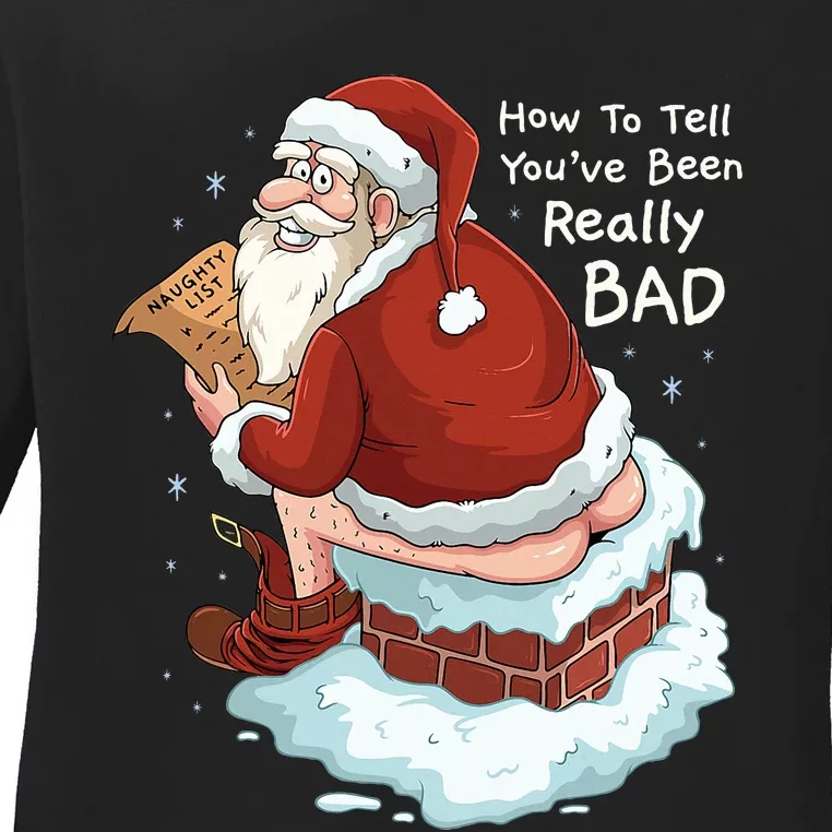 Pooping Santa Really Bad Naughty List Gift Christmas Ladies Long Sleeve Shirt