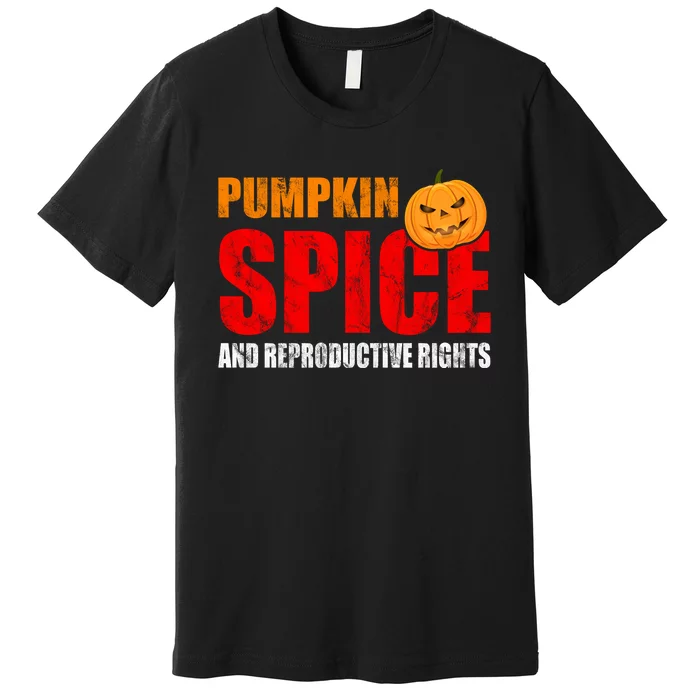 Pumpkin Spice Reproductive Rights Premium T-Shirt