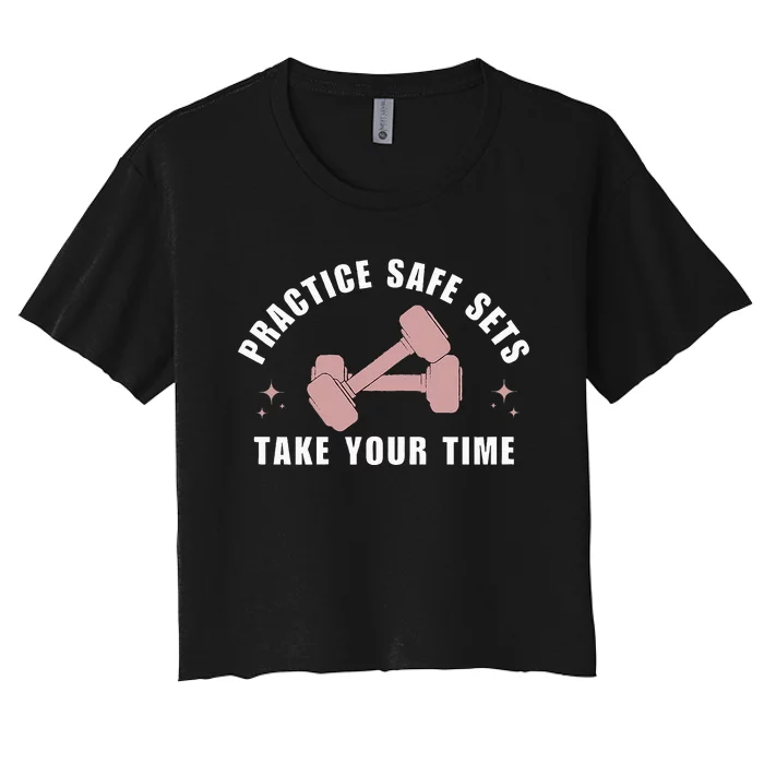 Practice Safe Sets Women Weightlifting Women's Crop Top Tee