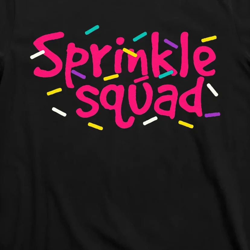 Pink Sprinkle Squad Cookie Donut Cupcakes Sprinkles Lovers T-Shirt