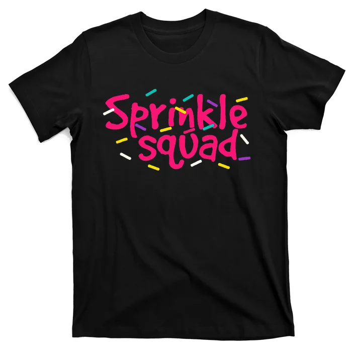 Pink Sprinkle Squad Cookie Donut Cupcakes Sprinkles Lovers T-Shirt