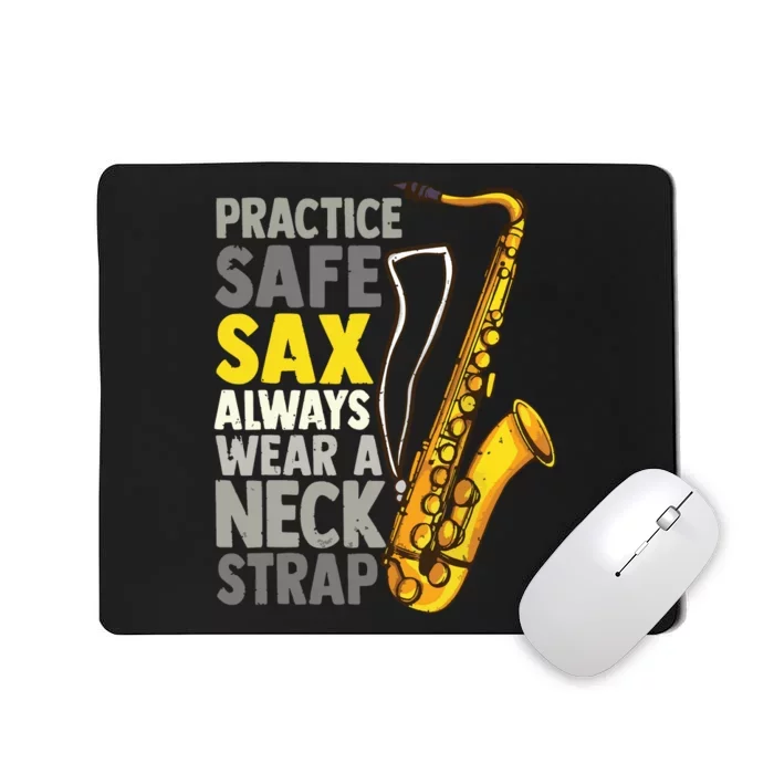 Practice Safe Sax Funny Saxophone Player Jazz Musician Gift Mousepad