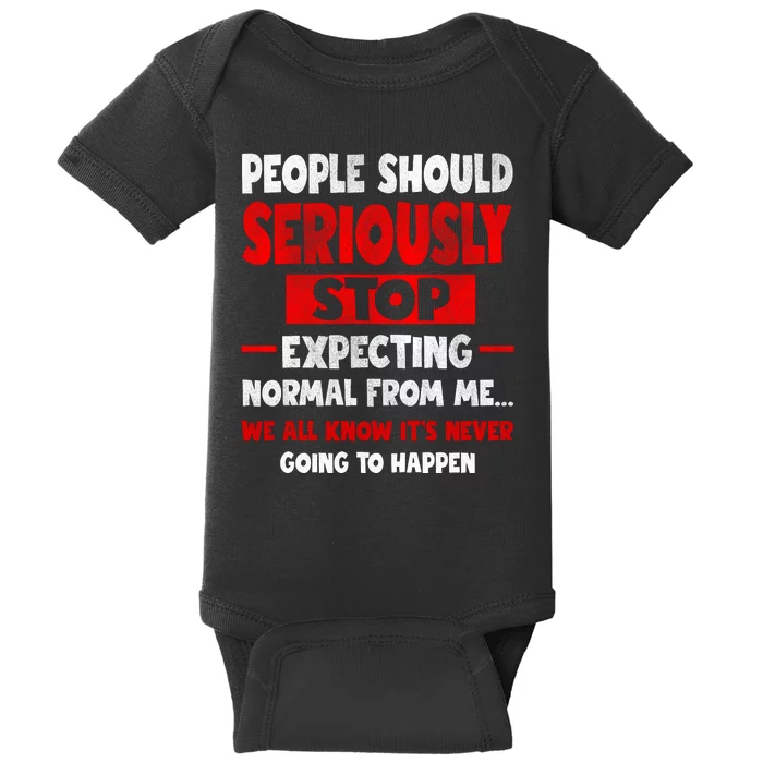 People Should Seriously Stop Expecting Novelty Sarcastic Funny Baby Bodysuit