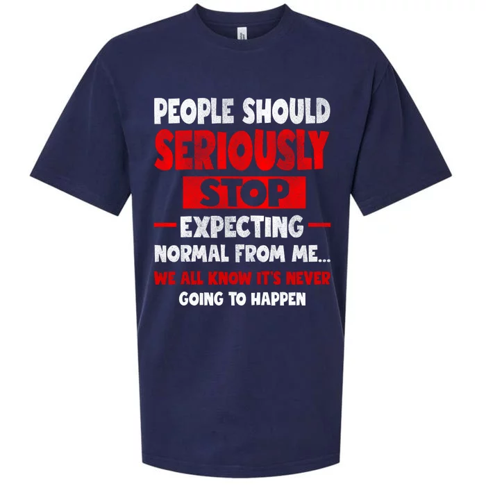 People Should Seriously Stop Expecting Novelty Sarcastic Funny Sueded Cloud Jersey T-Shirt