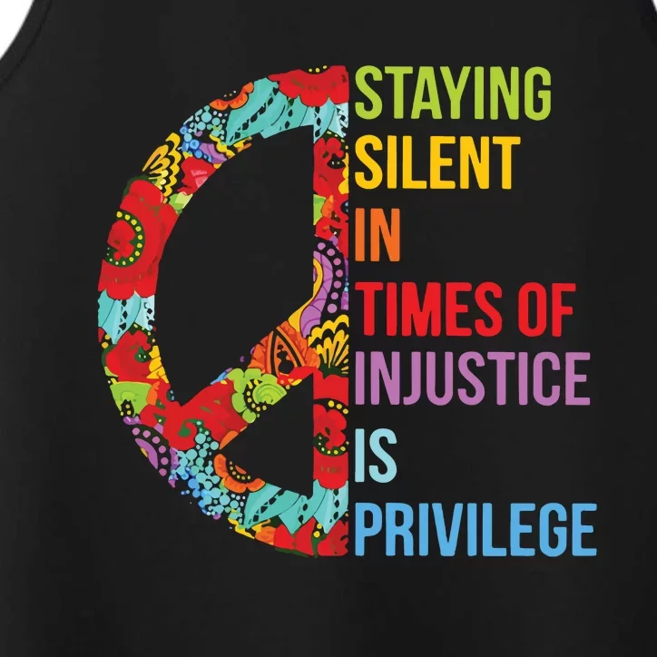 Peace Staying Silent In Times Of Injustice Is Privilege Performance Tank