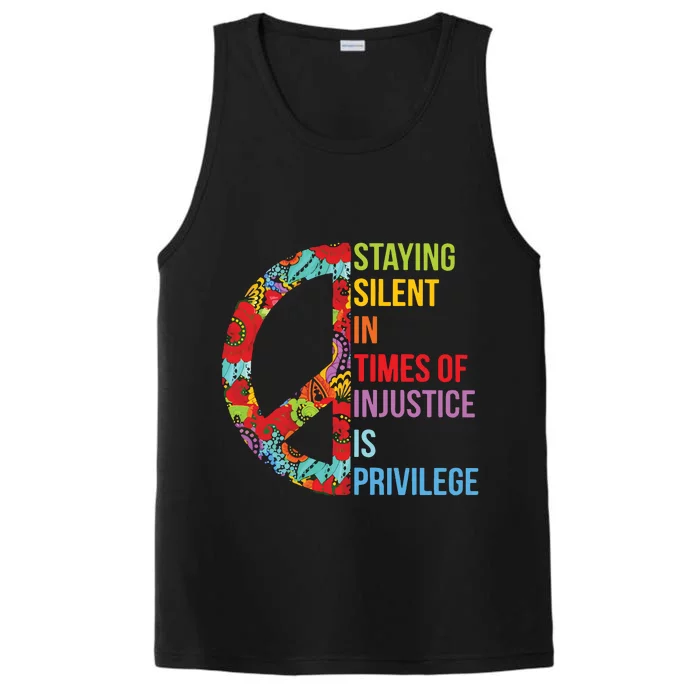 Peace Staying Silent In Times Of Injustice Is Privilege Performance Tank