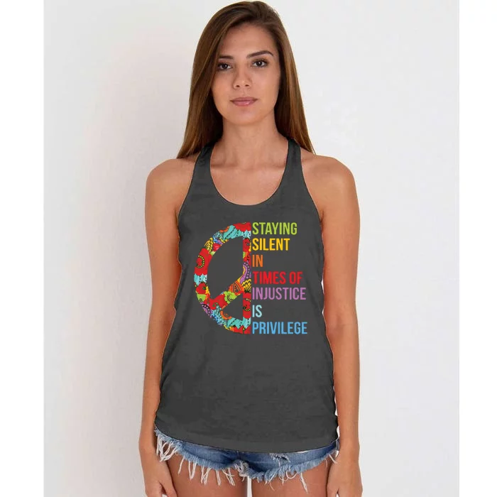 Peace Staying Silent In Times Of Injustice Is Privilege Women's Knotted Racerback Tank