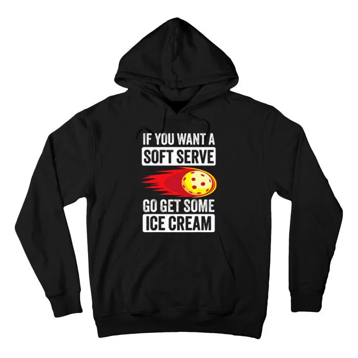 Pickleball Soft Serve Ice Cream Funny Pickleball Tall Hoodie