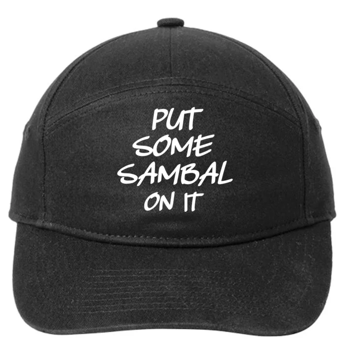 Put Some Sambal On It Indonesian Spice Peppers 7-Panel Snapback Hat