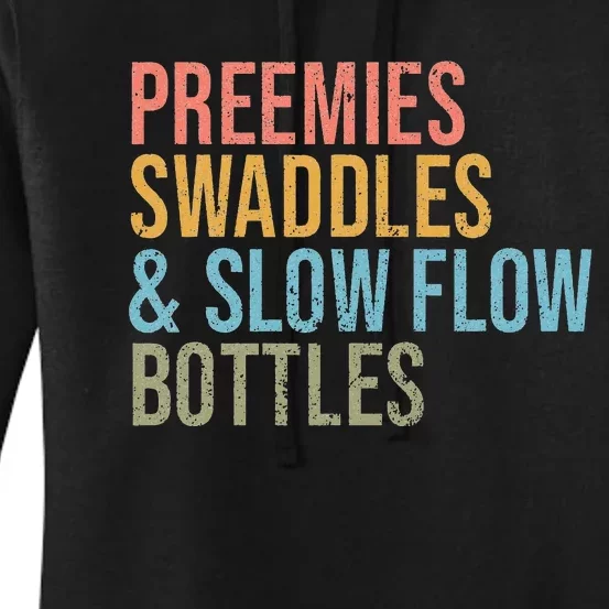 Preemies Swaddles Slow Flow Bottles NICU Nurse Appreciation Women's Pullover Hoodie