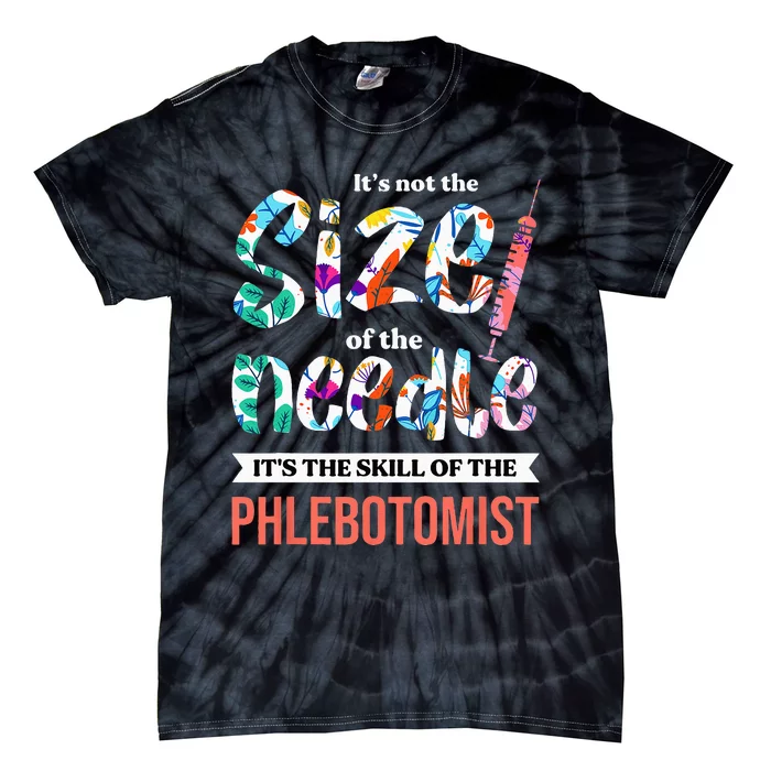 Phlebotomist Skill Syringe Phlebotomy Medical Nurse Blood Tie-Dye T-Shirt