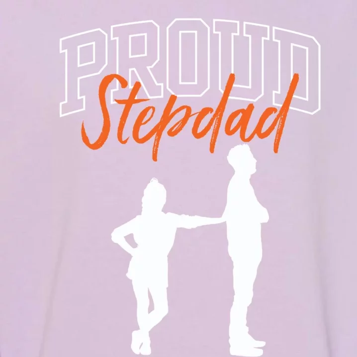 Proud Stepdad Stepfather Fathers Day Step Dad Sayings Father Gift Garment-Dyed Sweatshirt