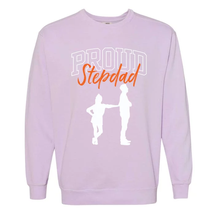 Proud Stepdad Stepfather Fathers Day Step Dad Sayings Father Gift Garment-Dyed Sweatshirt