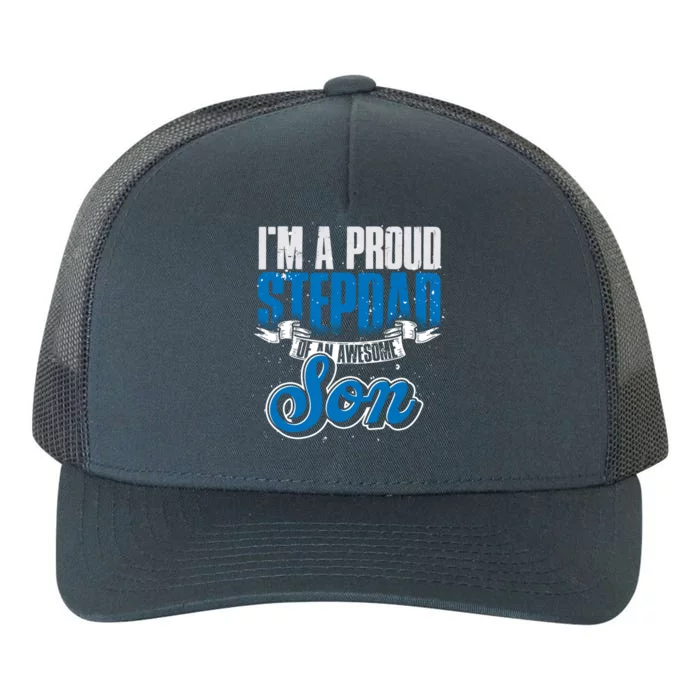 Proud Stepfather Son Fathers Day Daddy Proud Step Dad Gift Yupoong Adult 5-Panel Trucker Hat